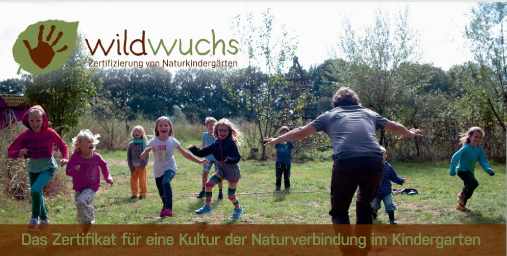 Wildwuchs Zertifizierung zum Naturkindergarten